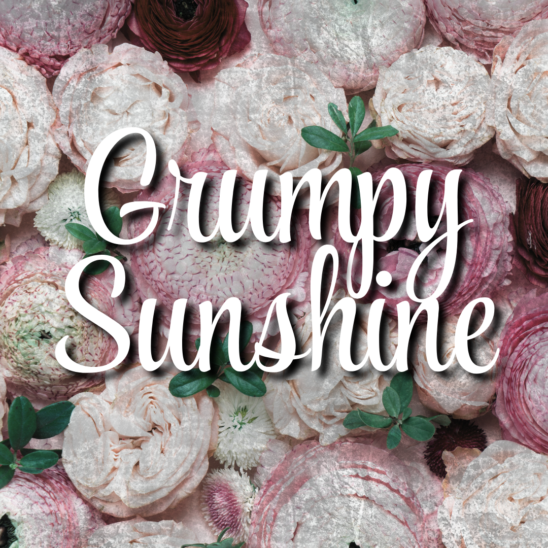 Grumpy Sunshine