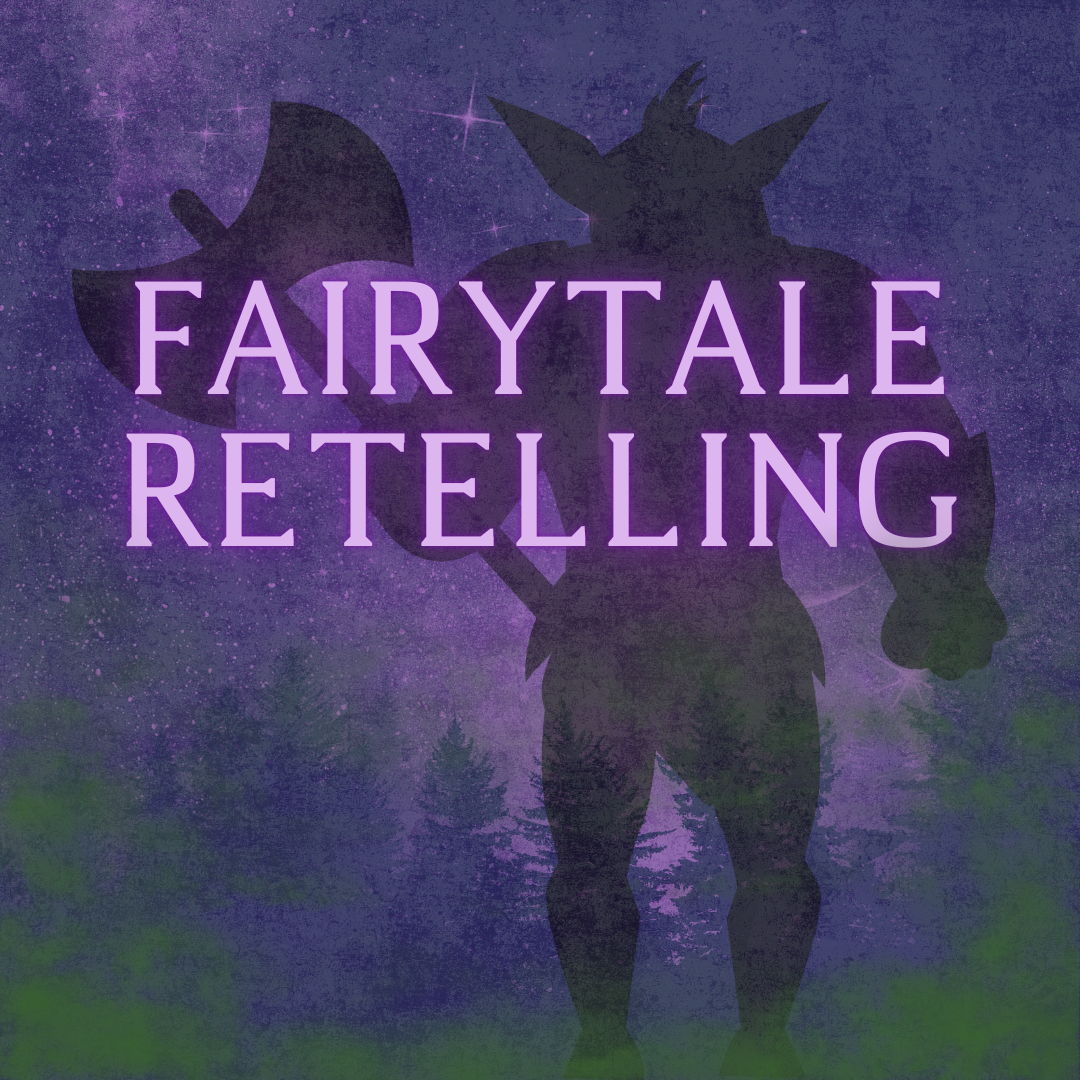 Fairytale Retelling